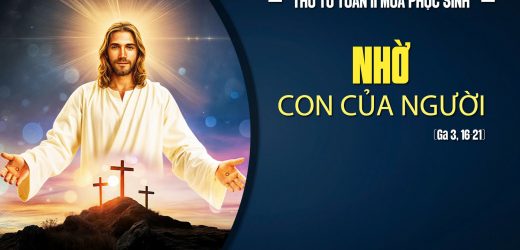 30.04.2025 – Thứ Tư Tuần II Phục Sinh – Nhờ Con Của Người (Ga 3,16-21)