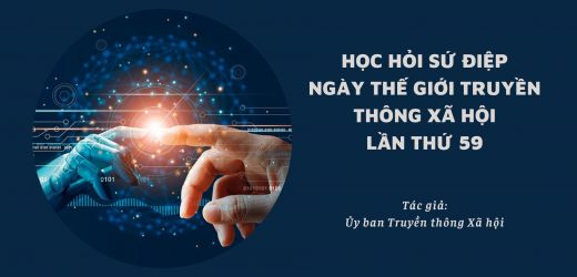Học Hỏi Sứ Điệp Ngày Thế Giới Truyền Thông Xã Hội Lần Thứ 59