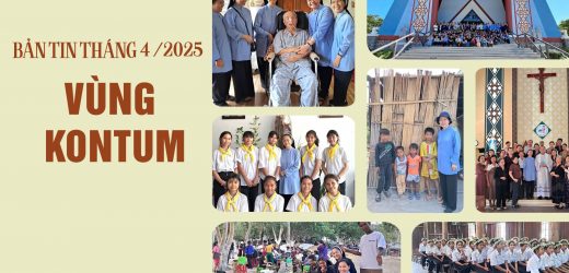Dòng Nữ Vương Hòa Bình: Bản Tin Vùng Kontum Tháng 4.2025