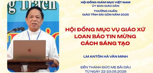 Hội Đồng Mục Vụ Giáo Xứ: Loan Báo Tin Mừng Cách Sáng Tạo Và Năng Động