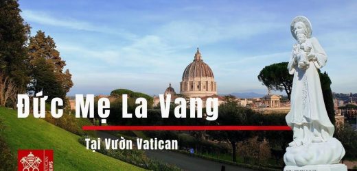 Đặt Tượng Đức Mẹ La Vang Việt Nam Tại Vườn Vatican