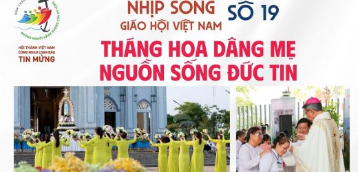 Nhịp Sống Giáo Hội Việt Nam Số 19 (28/4 – 05/4/2025): Tháng Hoa Dâng Mẹ – Nguồn Sống Đức Tin