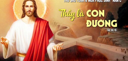 16.05.2025 – Thứ Sáu Tuần IV Phục Sinh – Thầy Là Con Đường (Ga 14,1-6)