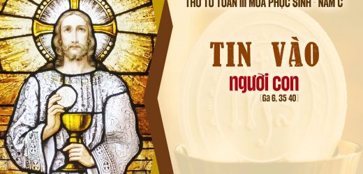 07.05.2025 – Thứ Tư Tuần III Phục Sinh – Tin Vào Người Con (Ga 6,35-40)