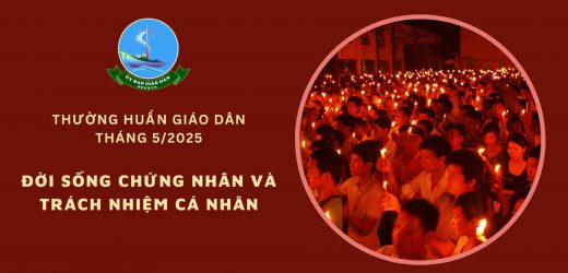 Ủy Ban Giáo Dân – Thường Huấn Tháng 5/2025: Đời Sống Chứng Nhân Và Trách Nhiệm Cá Nhân
