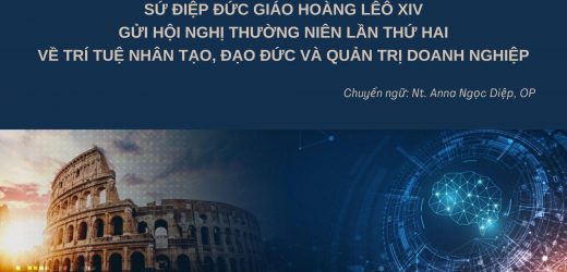 Sứ Điệp Đức Giáo Hoàng Lêô XIV Gửi Tới Hội Nghị Thường Niên Lần II Về Trí Tuệ Nhân Tạo, Đạo Đức Và Quản Trị Doanh Nghiệp