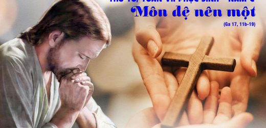04.06.2025 – Thứ Tư Tuần VII Phục Sinh – Môn Đệ Nên Một (Ga 17,11b-19)