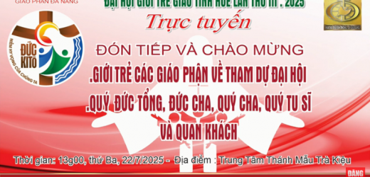 Đại Hội Giới Trẻ Giáo Tỉnh Huế Lần III – 2025: Trực Tuyến Đón Tiếp Giới Trẻ Các Giáo Phận, Quý Đức Tổng, Đức Cha, Quý Tu Sĩ Và Quan Khách
