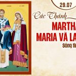 29.07.2026 – Các Thánh Mácta, Maria Và Ladarô – Sống Tin Vào Thầy (Ga 11,19-27)