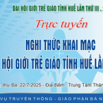 Trực Tuyến Nghi Thức Khai Mạc Đại Hội Giới Trẻ Giáo Tỉnh Huế Lần Thứ III Tại Giáo Phận Đà Nẵng