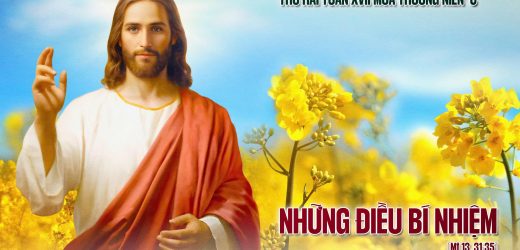 28.07.2025 – Thứ Hai Tuần XVII Thường Niên – Những Điều Bí Nhiệm (Mt 13,31-35)