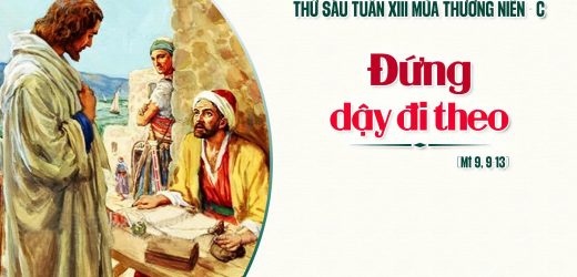 04.07.2025 – Thứ Sáu Tuần XIII Thường Niên – Đứng Dậy Đi Theo (Mt 9,9-13)
