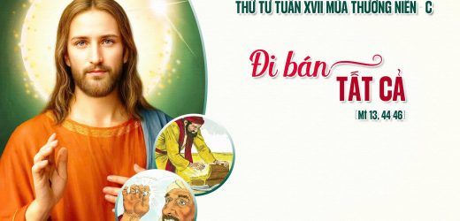 30.07.2025 – Thứ Tư Tuần XVII Thường Niên – Đi Bán Tất Cả (Mt 13,44-46)