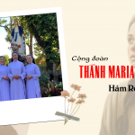 Cộng Đoàn Thánh Maria Madalena – Hàm Rồng