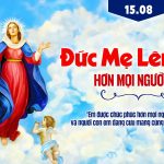 15.08.2025 – Lễ Đức Mẹ Lên Trời – Hơn Mọi Người Nữ (Lc 1,39-56)