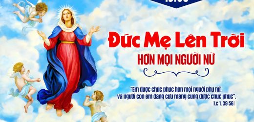 15.08.2025 – Lễ Đức Mẹ Lên Trời – Hơn Mọi Người Nữ (Lc 1,39-56)