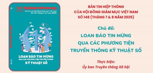Giới Thiệu Bản Tin Hiệp Thông Của HĐGMVN Số 148 (Tháng 7 & 8 Năm 2025): Loan Báo Tin Mừng Qua Các Phương Tiện Truyền Thông Kỹ Thuật Số
