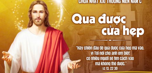 Chúa Nhật XXI Thường Niên, Năm C (CN 24.08.2025) – Qua Được Cửa Hẹp (Lc 13,22-30)