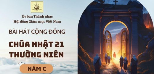Bài Hát Cộng Đồng Chúa Nhật 21 Thường Niên Năm C