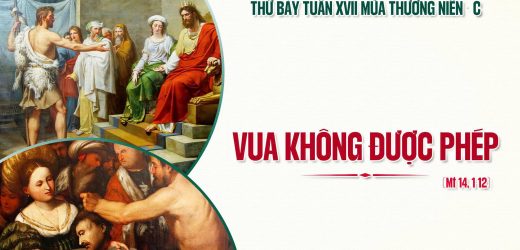 02.08.2025 – Thứ Bảy Tuần XVII Thường Niên – Vua Không Được Phép (Mt 14,1-12)
