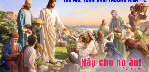 04.08.2025 – Thứ Hai Tuần XVIII Thường Niên – Hãy Cho Họ Ăn (Mt 14,13-21)