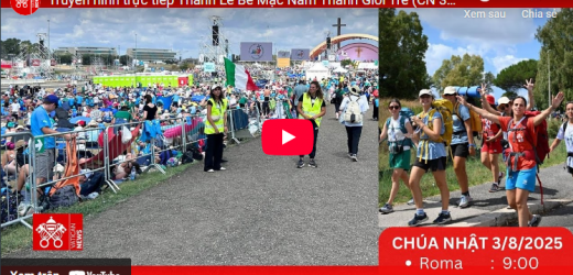 Truyền Hình Trực Tiếp Thánh Lễ Bế Mạc Năm Thánh Giới Trẻ (Chúa Nhật 3/8)