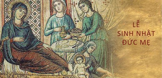 Ngày 08 Tháng 9: Lễ Sinh Nhật Đức Mẹ