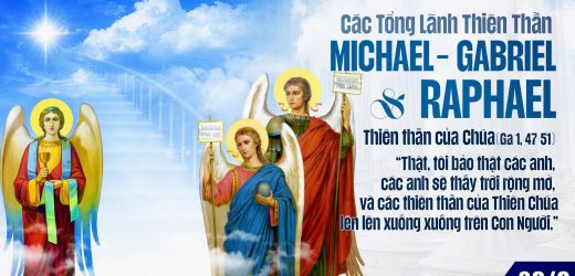 29.09.2025 – Lễ Các Tổng Lãnh Thiên Thần Micae, Gabriel, Raphael – Thiên Thần Của Chúa (Ga 1,47-51)