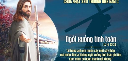 Chúa Nhật XXIII Thường Niên, Năm C (CN 07.09.2025) – Ngồi Xuống Tính Toán (Lc 14,25-33)