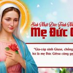 08.09.2025 – Lễ Sinh Nhật Đức Trinh Nữ Maria – Mẹ Đức Giêsu (Mt 1,1-16.18-23)