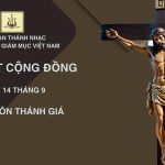 Bài Hát Cộng Đồng Lễ Suy Tôn Thánh Giá Ngày 14/9/2025
