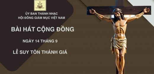 Bài Hát Cộng Đồng Lễ Suy Tôn Thánh Giá Ngày 14/9/2025