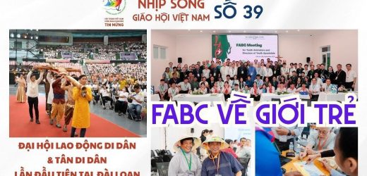 FABC Về Giới Trẻ – Đại Hội Lao Động Di Dân Và Tân Di Dân Lần Đầu TiênTại Đài Loan: Nhịp Sống Giáo Hội Việt Nam Số 39 (16/9 – 22/9/2025)