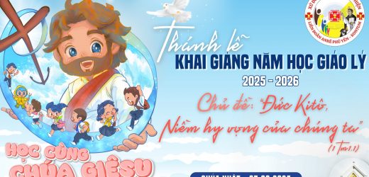Giáo Xứ Phú Thiện Khai Giảng Giáo Lý 2025-2026: “Đức Kitô, Niềm Hy Vọng Của Chúng Ta” (1Tm 1,1)