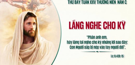 27.09.2025 – Thứ Bảy Tuần XXV Thường Niên – Lắng Nghe Cho Kỹ (Lc 9,43b-45)