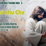 11.09.2025 – Thứ Năm Tuần XXIII Thường Niên – Nhân Từ Như Cha (Lc 6,27-38)