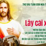12.09.2025 – Thứ Sáu Tuần XXIII Thường Niên – Lấy Cái Xà Ra (Lc 6,39-42)