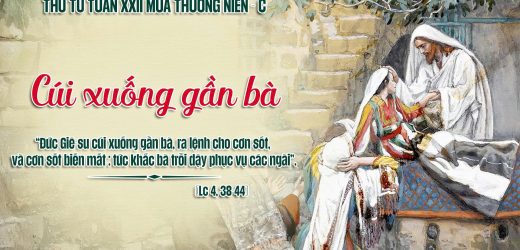 03.09.2025 – Thứ Tư Tuần XXII Thường Niên – Cúi Xuống Gần Bà (Lc 4,38-44)