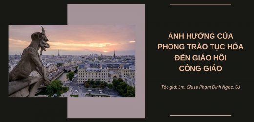 Ảnh Hưởng Của Phong Trào Tục Hóa Đến Giáo Hội Công Giáo