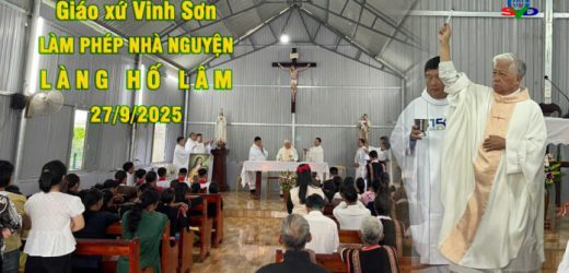 Giáo Xứ Vinh Sơn: Thánh Lễ Làm Phép Nhà Nguyện Làng Hố Lâm