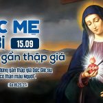 15.09.2025 – Lễ Đức Mẹ Sầu Bi – Đứng Gần Thập Giá (Ga 19,25-27)