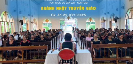 Khánh Nhật Truyền Giáo 2025 – Hạt Gia Lai Kon Tum: Một Hồng Ân Hiệp Thông Trong Sứ Vụ