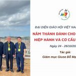 Đại Diện Giáo Hội Việt Nam Tham Gia Năm Thánh Dành Cho Các Nhóm Hiệp Hành Và Cơ Cấu Tham Gia Được Cử Hành Tại Vatican Từ 24-26/10/2025