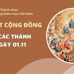 Bài Hát Cộng Đồng Lễ Các Thánh Nam Nữ 01/11/2025
