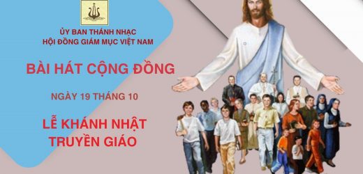 Bài Hát Cộng Đồng Lễ Chúa Nhật 29 Thường Niên Năm C – Lễ Khánh Nhật Truyền Giáo 19/10/2025