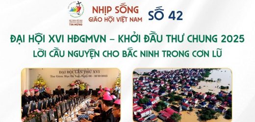 Đại Hội XVI HĐGMVN Khởi Đầu Thư Chung 2025 Và Lời Cầu Nguyện Cho Bắc Ninh Trong Cơn Lũ: Nhịp Sống Giáo Hội Việt Nam Số 42 (06/10 – 13/10/2025)