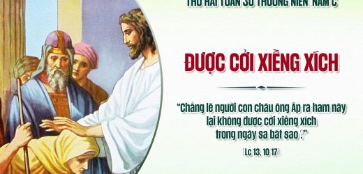 27.10.2025 – Thứ Hai Tuần XXX Thường Niên – Được Cởi Xiềng Xích (Lc 13,10-17)