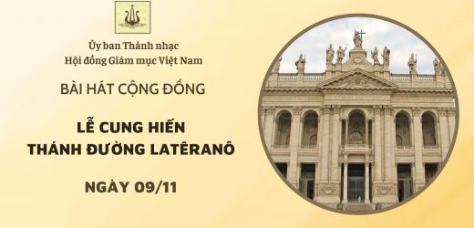 Bài Hát Cộng Đồng Lễ Cung Hiến Thánh Đường Latêranô (09/11/2025)