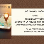Tài Liệu Missionary Tutti – Chúng Ta Là Những Nhà Truyền Giáo: Hành Trình Xuyên Qua Thế Giới Kỹ Thuật Số