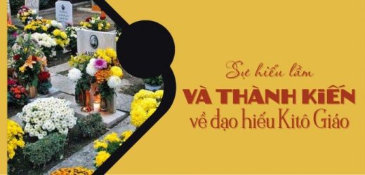 Sự Hiểu Lầm Và Thành Kiến Về Đạo Hiếu Kitô Giáo